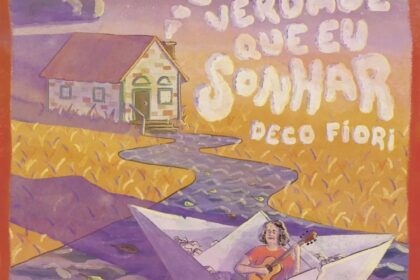 Capa ilustrada do álbum “Cada Verdade Que Eu Sonhar”, de Deco Fiori, mostrando o artista em um barco de papel tocando violão enquanto navega por um rio que leva a uma casa campestre ao pôr do sol.